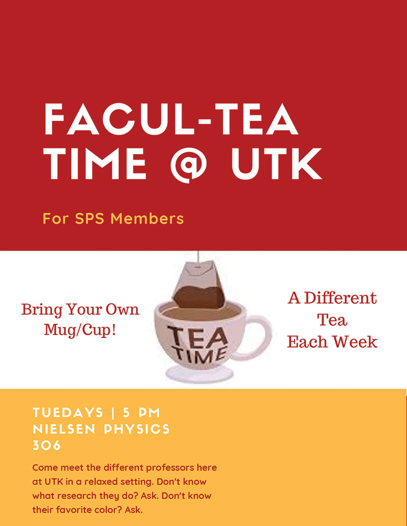 A Facul-TEA Time flyer. Image courtesy of the University of Tennessee, Knoxville, SPS chapter.